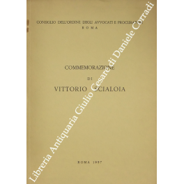Commemorazione di Vittorio Scialoja tenuta nell'Aula degli Avvocati e Procuratori …