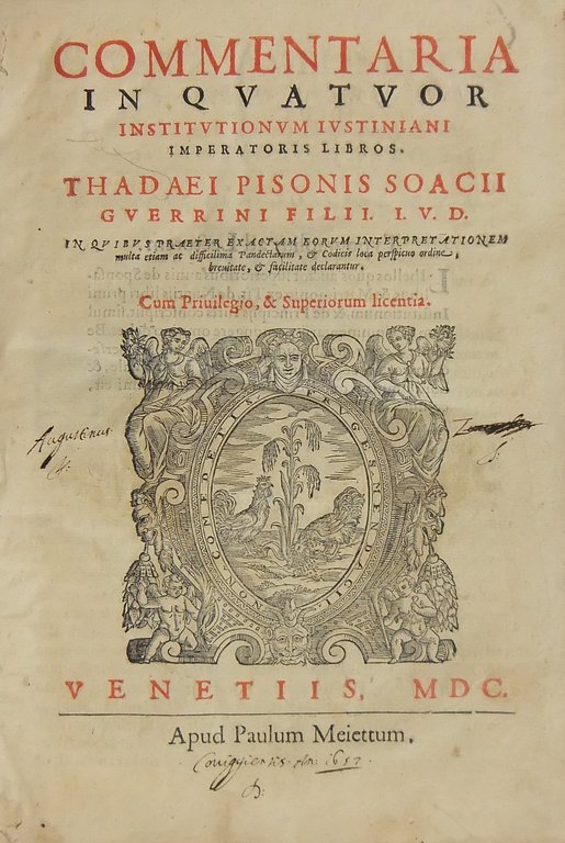 Commentaria in quatuor Institutionum Iustiniani imperatoris libros. Thadaei Pisonis Soacii … | Immagine Gallery 2