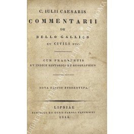 Commentarii De Bello Gallico et civili etc. cum fragmentis et …