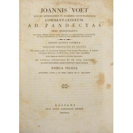 Commentariorum ad Pandectas libri quinquaginta in quibus praeter Romani Juris …