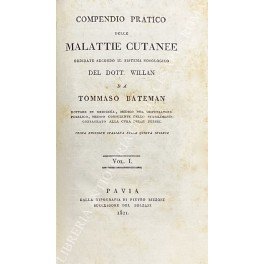 Compendio pratico delle malattie cutanee ordinate secondo il sistema nosologico …