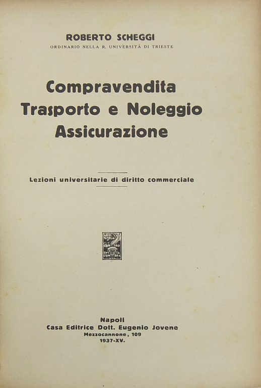Compravendita Trasporto e Noleggio Assicurazione. Lezioni universitarie di diritto commerciale | Immagine Gallery 2