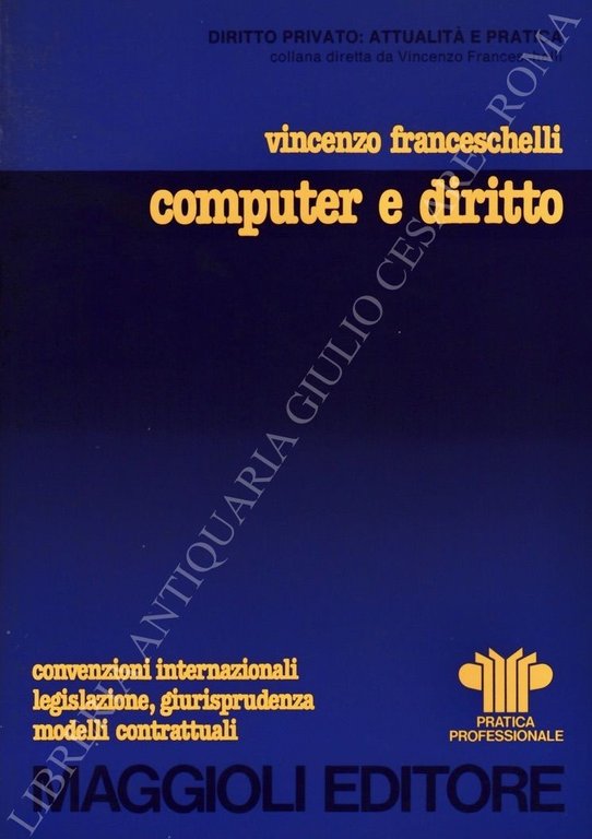 Computer e diritto. Convenzioni internazionali, legislazione, giurisprudenza, modelli contrattuali | Immagine Gallery 2