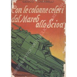 Con le Colonne Celeri dal Mareb allo Scioa. Con 58 illustrazioni e cinque documenti e schizzi fuori testo