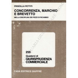 Concorrenza, marchio e brevetto nella disciplina dei pezzi di ricambio