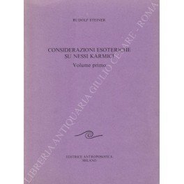 Considerazioni esoteriche su nessi karmici. Volume Primo