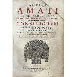 Consiliorum seu responsorum centuria una. Cum decisionibus, sev concordiis, in … | Immagine Gallery 2