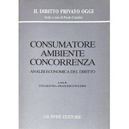 Consumatore, ambiente, concorrenza. Analisi economica del diritto