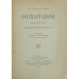 Contraffazione di monete e di sigilli, bolli pubblici e loro …