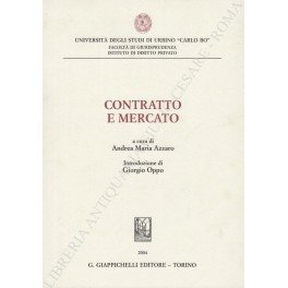 Contratto e mercato. Atti del convegno tenutosi presso la Facoltà …