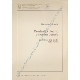 Contratto illecito e norma penale. Contributo allo studio della nullità | Immagine principale