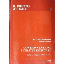 Contravvenzioni e delitti tributari nella L. 7 agosto 1982 n. …