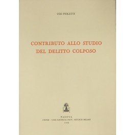 Contributo allo studio del delitto colposo