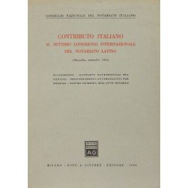 Contributo italiano al settimo Congresso internazionale del notariato latino. (Bruxelles …