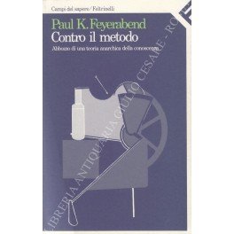 Contro il metodo. Abbozzo di una teoria anarchica della conoscenza