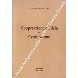 Cooperazione edilizia e costituzione. Vol. I; Vol. II