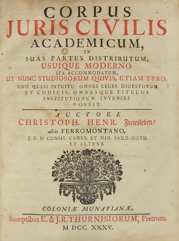 Corpus Juris Civilis academicum, in suas partes distributum, usuique moderno … | Immagine Gallery 2