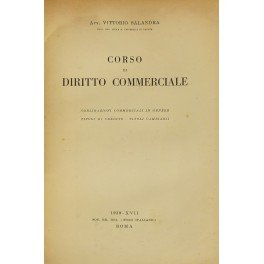 Corso di diritto commerciale. Obbligazioni commerciali in genere, titoli di …