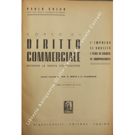 Corso di diritto commerciale secondo la nuova codificazione. Lezioni raccolte …