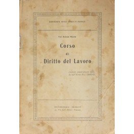 Corso di diritto del lavoro. Lezioni universitarie tenute nell'anno acc. …