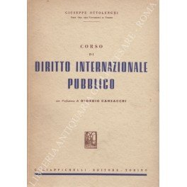 Corso di diritto internazionale pubblico. Con prefazione di Giorgio Cansacchi