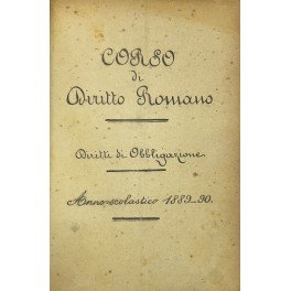 Corso di diritto romano. Diritti di obbligazione. Anno scolastico 1889-90 | Immagine principale
