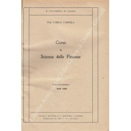 Corso di scienza delle finanze. Anno accademico 1928-1929