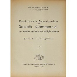 Costituzione e Amministrazione delle Società Commerciali con speciale riguardo agli …