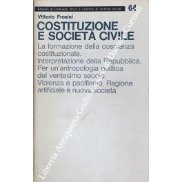 Costituzione e societa civile. La formazione della coscienza costituzionale. interpretazione …