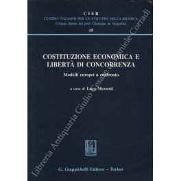 Costituzione economica e libertà di concorrenza. Modelli europei a confronto
