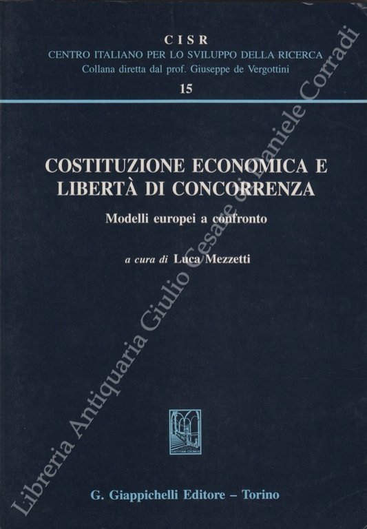 Costituzione economica e libertà di concorrenza. Modelli europei a confronto | Immagine Gallery 2