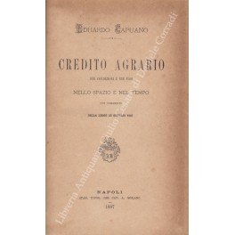 Credito agrario sue condizioni e sue fasi nello spazio e …