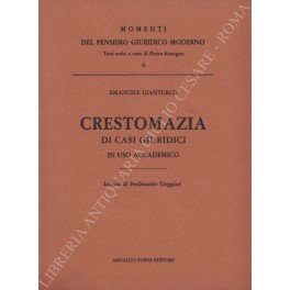 Crestomazia di casi giuridici in uso accademico. Lettura di Ferdinando …