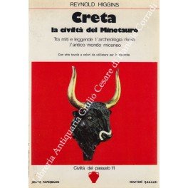 Creta la civiltà del Minotauro. Tra miti e leggende l'archeologia rivela l'antico mondo miceneo. Illustrazioni di Rosemonde Nairac