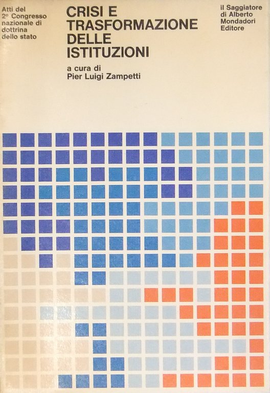 Crisi e trasformazione delle Istituzioni. Atti del II° Congresso nazionale … | Immagine Gallery 2