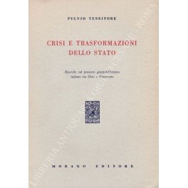 Crisi e trasformazioni dello Stato. Ricerche sul pensiero giuspubblicistico italiano …