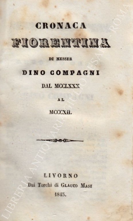 Cronaca fiorentina di messer Dino Compagni dal MCCLXXX al MCCCXII | Immagine Gallery 2