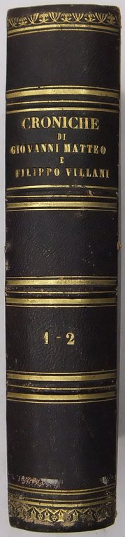 Croniche di Giovanni Matteo e Filippo Villani secondo le migliori … | Immagine Gallery 2