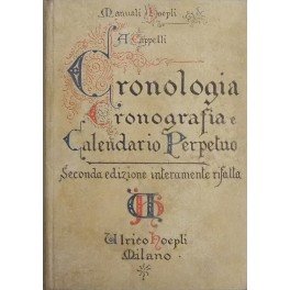 Cronologia, Cronografia e Calendario Perpetuo. Dal principio dell'Era Cristiana ai …