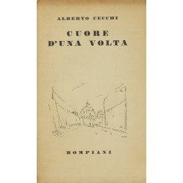 Cuore d'una volta. A cura di Antonio Baldini e Orio …