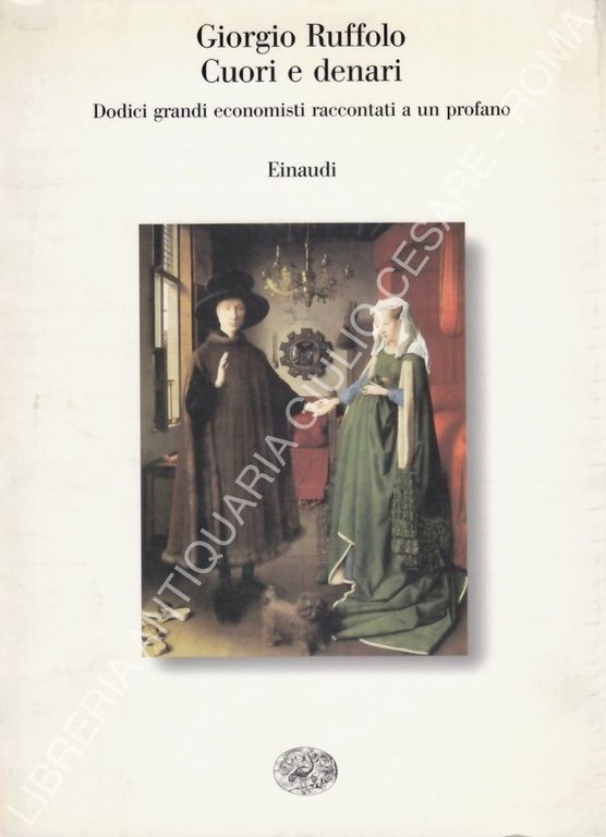 Cuori e denari. Dodici grandi economisti raccontati a un profano | Immagine Gallery 2