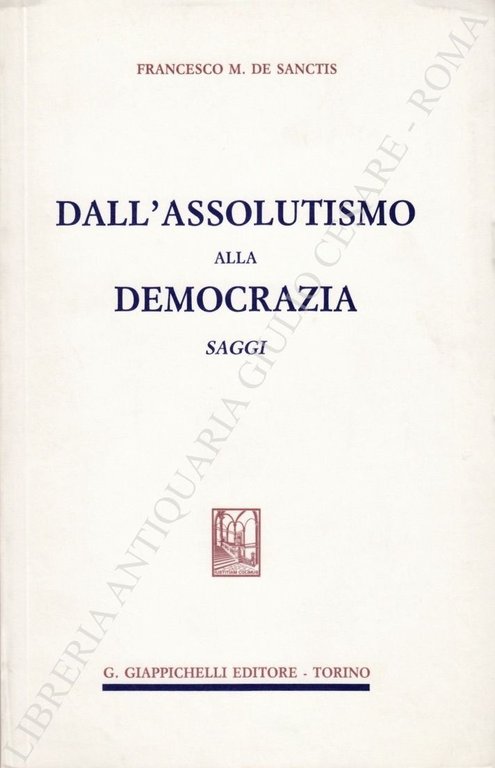 Dall'assolutismo alla democrazia. Saggi | Immagine Gallery 2