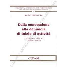 Dalla concessione alla denuncia di inizio di attività. I procedimenti …