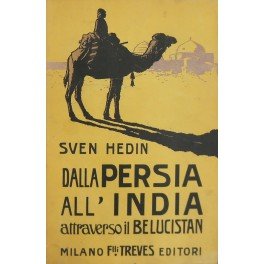 Dalla Persia all'India attraverso il Seistan e il Belucistan. Con …