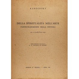 Dalla spiritualità nell'arte particolarmente nella pittura. Con 10 tavole fuori …