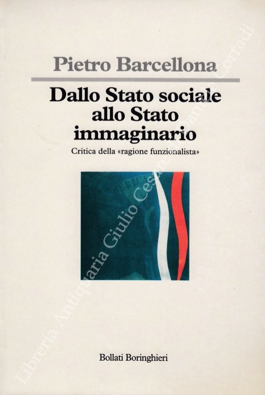 Dallo Stato sociale allo Stato immaginario. Critica della "ragione funzionalista" | Immagine Gallery 2