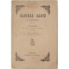 Daniele Manin e Venezia (1804-1853). Narrazione. Corredata da documenti inediti … | Immagine Gallery 1