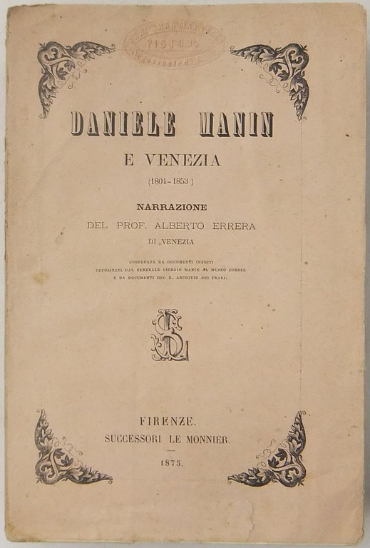 Daniele Manin e Venezia (1804-1853). Narrazione. Corredata da documenti inediti … | Immagine Gallery 2