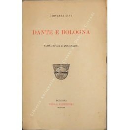 Dante e Bologna. Nuovi studi e documenti