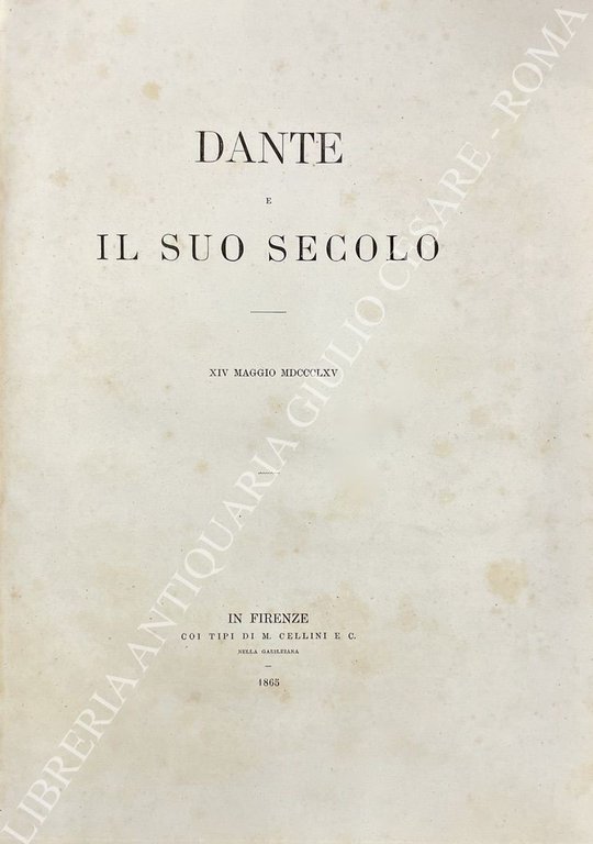Dante e il suo secolo. XIV maggio MDCCCLXV | Immagine Gallery 2